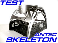 test boitier Antec Skeleton