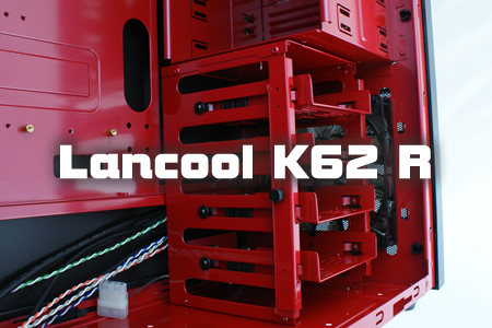 Test boitier Lancool PC-K62R