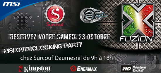 Scance d'overclocking  Surcouf Daumesnil ce samedi, avec MSI