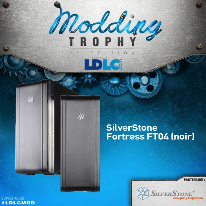 ldlc modding trophy presentation boitier silverstone fortress ft04