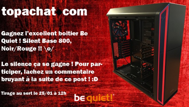 concours top achat gagner boitier be quiet silent base 800