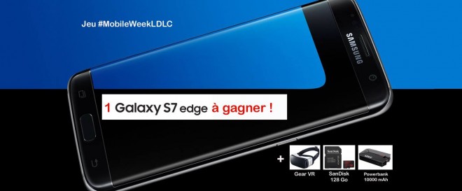 concours ldlc gagner galaxy s7 edge microsd 128 go batterie externe casque galaxy vr