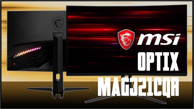 Présentation écran-Gamer ecran-gaming MSI OPTIX MAG321CQR