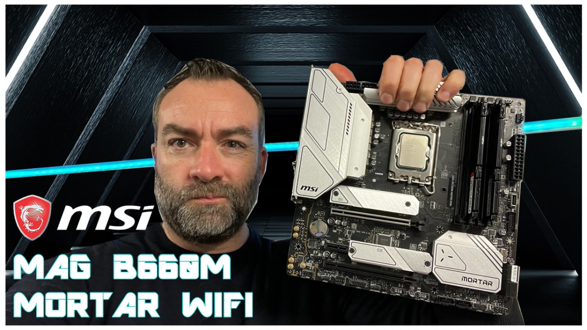[Cowcot TV] MSI MAG B660M MORTAR WIFI : Du Micro ATX en DDR5
