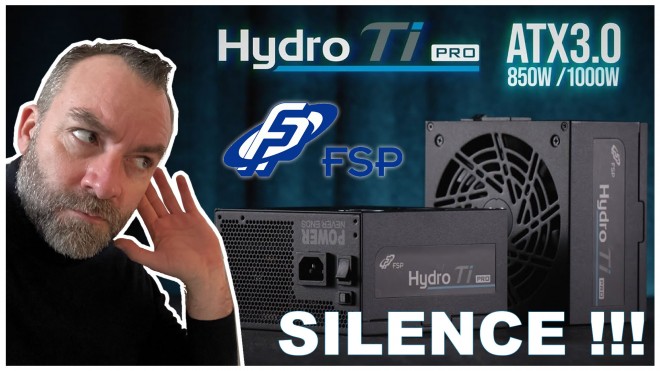FSP HYDRO Ti PRO : du SUPER haut de gamme ATX 3.0