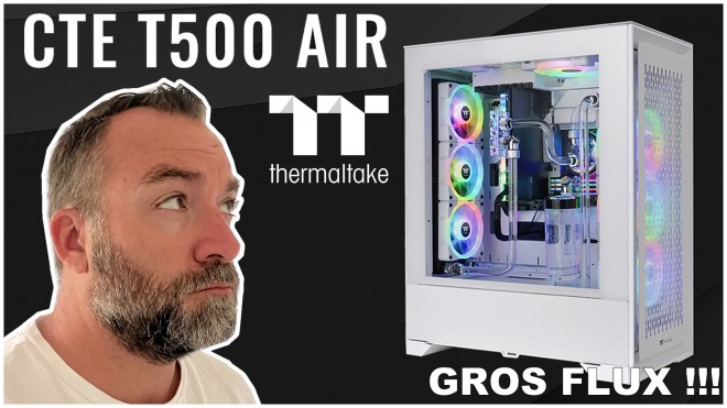 video boitier THERMALTAKE CTE T500 AIR