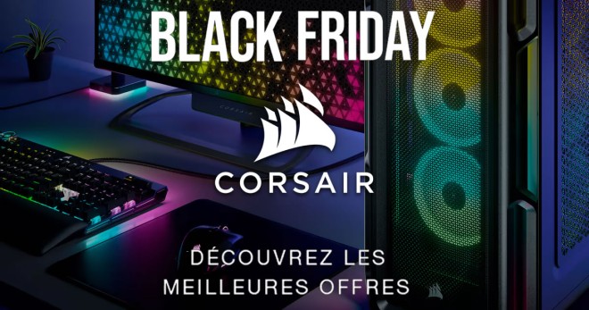 Profitez des produits Corsair en promotion pour le Black Friday !