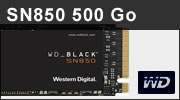 Test SSD NVMe WD SN850 500 Go : à fond les ballons ?