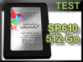 Test SSD ADATA SP610 512 Go