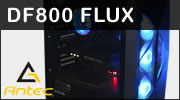 Test boitier Antec DF800 Flux : Du très bon ATX et à bon prix ?