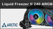 Test watercooling AIO ARCTIC Liquid Freezer II 240 A-RGB, encore du tout bon !