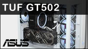 ASUS TUF GAMING GT502 : Un excellent boitier panoramique ASUS TUF GAMING GT502 : Un excellent boitier panoramique
