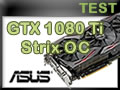 Carte graphique ASUS GTX 1080 Ti Strix OC Carte graphique ASUS GTX 1080 Ti Strix OC