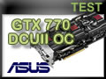 Carte graphique ASUS GTX 770 DCUII Carte graphique ASUS GTX 770 DCUII
