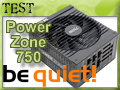 Test alimentation Be quiet! PowerZone 750 watts