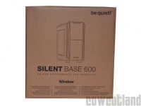 Cliquez pour agrandir Test boitier be quiet! Silent Base 600 Windows