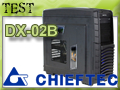 Test boitier Chieftec DX-02B