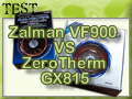 Zalman VF900 contre ZEROtherm GX815