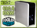 Test Boitier Cooler Master 690 II Advanced Black & White Edition