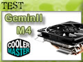 Cooler Master GeminII M4, le bon top-flow ?