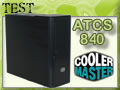 Test boitier Cooler Master ATCS 840