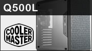 Test boitier Cooler Master Masterbox Q500L : Polyvalent pour 49.90 euros