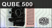 Cooler Master Qube 500 Flatpack : Sortez les outils !!!