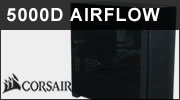 Test boitier CORSAIR 5000D AIRFLOW : pour plus de flux Test boitier CORSAIR 5000D AIRFLOW : pour plus de flux