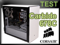 Test boitier CORSAIR Carbide 678C