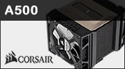 Test ventirad CORSAIR A500 : une belle bte de presque 1500 grammes
