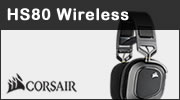 Test casque CORSAIR HS80 Wireless : CORSAIR renouvelle son casque milieu de gamme sans-fil