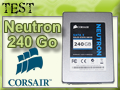 Test SSD Corsair Neutron 240 Go