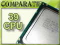 39 CPU Dual, Tri, Quad, Hexa-Cores