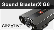Test DAC Creative Sound BlasterX G6, toujours dans le coup !