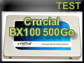 Test SSD Crucial BX100 500 Go