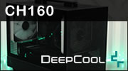 DEEPCOOL CH160 : Un boitier ITX qui va au plus simple