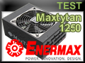 Test alimentation Enermax Maxtytan 1250 watts