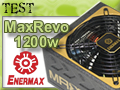 Test alimentation Enermax MaxRevo 1200 watts