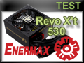 Test alimentation Enermax Revo X't 530 watts