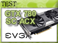 Carte graphique EVGA GTX 780 SC ACX Carte graphique EVGA GTX 780 SC ACX