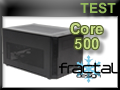 Test boitier Fractal Design Core 500