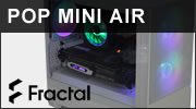 Boitier FRACTAL Pop Mini Air : Du Micro ATX qui ne manque pas d'air