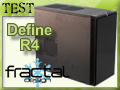 Test boitier Fractal Design Define R4
