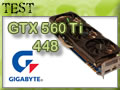 Nouvelle GTX 560 Ti Gigabyte : 448 cores au compteur !