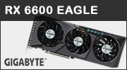 Test de la carte graphique GIGABYTE RX 6600 EAGLE, AMD en force en Full HD ? Test de la carte graphique GIGABYTE RX 6600 EAGLE, AMD en force en Full HD ?