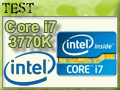 Test CPU Intel Ivy Bridge Core i7-3770K