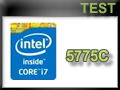 Test processeur Intel Core i7-5775C