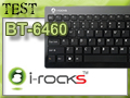 i-Rocks BT-6460, un clavier mobile, cest pratique pour la mobilit