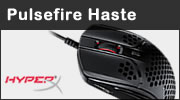 Test souris HyperX Pulsefire Haste, ni plus, ni moins