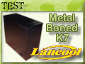 Lancool K7 Metal Boned